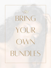 Load image into Gallery viewer, Bring Your Bundles for Wig Making Service