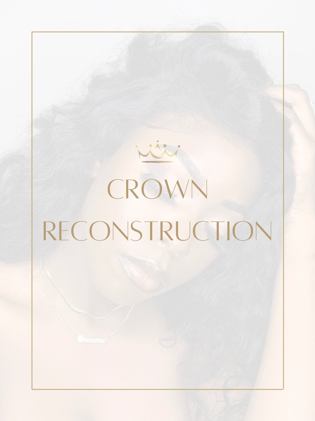 Crown Reconstruction